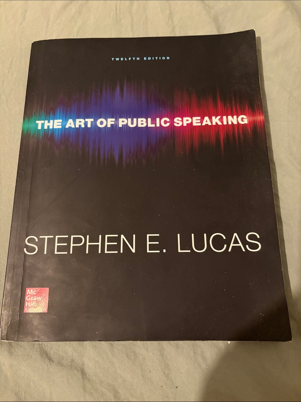 The Art of Public Speaking by Stephen E. Lucas 12th edition